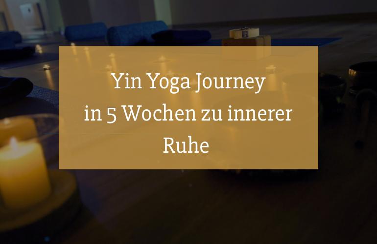 Yin Yoga Journey – in 5 Wochen zu innerer Ruhe